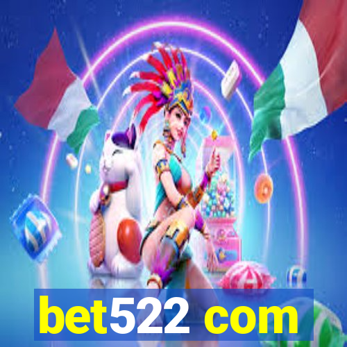 bet522 com